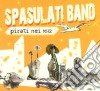 Spasulati Band - Pirati Nei Mhz cd