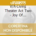 V/A-Living Theater Act Two - Joy Of Living,Manuel Franjo,Balthazar,Sabine Warnier,L.A.Dreamers... cd