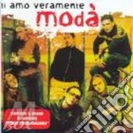Moda' - Ti Amo Veramente cd