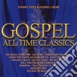 Tommy Eden & Gospel Choir - Gospel All Time Classics cd