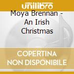Moya Brennan - An Irish Christmas cd