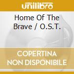 Home Of The Brave / O.S.T. cd