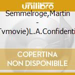 Semmelroge,Martin - (Tvmovie)L.A.Confidential cd