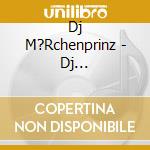 Dj M?Rchenprinz - Dj M?Rchenprinz cd