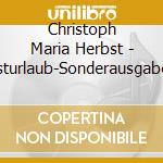 Christoph Maria Herbst - Resturlaub-Sonderausgabe (4 Cd) cd