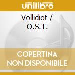 Vollidiot / O.S.T. cd