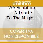 V/A-Soulafrica - A Tribute To The Magic Voices And Groovy Sounds Of Mother Africa cd