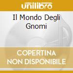 Il Mondo Degli Gnomi cd