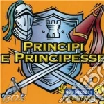 Principi E Principesse cd