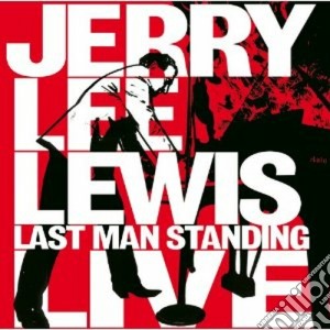 Last Man Standing Live (cd + Dvd) cd musicale di LEWIS JERRY LEE