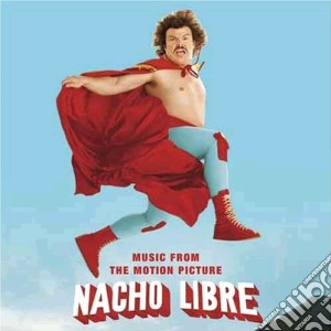Nacho Libre cd musicale di O.S.T.