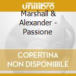 Marshall & Alexander - Passione cd