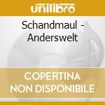 Schandmaul - Anderswelt cd musicale di Schandmaul