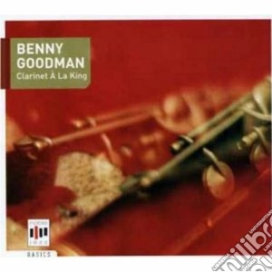 Benny Goodman - Clarinet A La King cd musicale di Benny Goodman