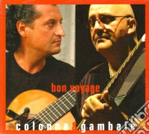 Colonna & Gambale - Bon Voyage cd musicale di COLONNA & GAMBALE