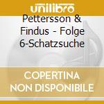Pettersson & Findus - Folge 6-Schatzsuche cd
