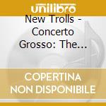 New Trolls - Concerto Grosso: The Seven Seasons cd