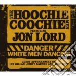 Hoochie Coochie Men - Danger:white Men Dan (Cd+Dvd)