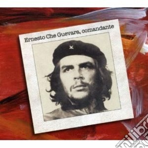 Ernesto Che Guevara, Comandante / Various (2 Cd) cd musicale di ARTISTI VARI