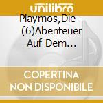 Playmos,Die - (6)Abenteuer Auf Dem Eichenhof cd musicale di Playmos,Die