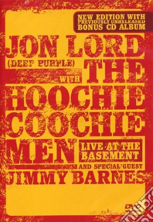 Jon Lord With The Hoochie Coochie Men - Live At The Basement (Cd+Dvd) cd musicale di LORD JON WHIT HOOCHIE C