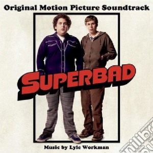 Lyle Workman - Superbad cd musicale di Ost