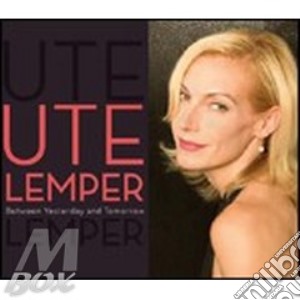 Ute Lemper - Between Yesterday cd musicale di Ute Lemper