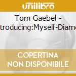 Tom Gaebel - Introducing:Myself-Diamon cd