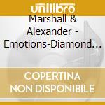 Marshall & Alexander - Emotions-Diamond Edition cd