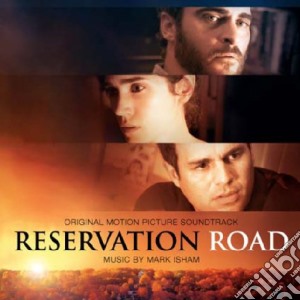 Mark Isham - Reservation Road cd musicale di Ost