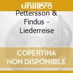 Pettersson & Findus - Liederreise cd musicale di Pettersson & Findus