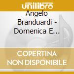 Angelo Branduardi - Domenica E Lunedi' cd