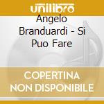 Angelo Branduardi - Si Puo Fare cd musicale di Angelo Branduardi