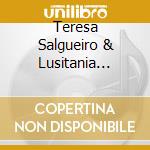 Teresa Salgueiro & Lusitania Ensemble - La Sirena cd