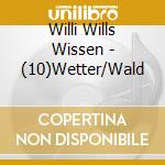 Willi Wills Wissen - (10)Wetter/Wald cd