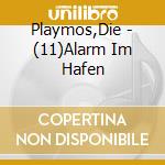 Playmos,Die - (11)Alarm Im Hafen cd