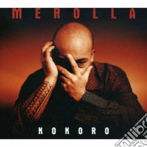 Merolla - Kokoro cd musicale di MEROLLA