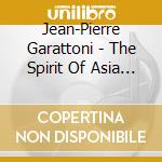 Jean-Pierre Garattoni - The Spirit Of Asia (3 Cd) cd