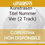 Kunstrasen - Titel Nummer Vier (2 Track) cd