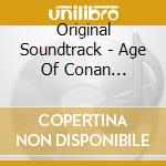 Original Soundtrack - Age Of Conan Hyborian cd musicale di Ost