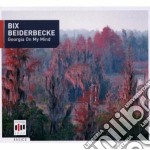 Bix Beiderbecke - Georgia On My Mind