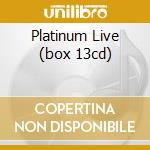 Platinum Live (box 13cd) cd