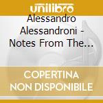 Alessandro Alessandroni - Notes From The Whistler cd musicale di Alessan Alessandroni