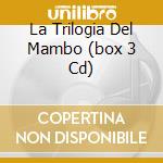 La Trilogia Del Mambo (box 3 Cd) cd musicale di AUGUSTO ENRIQUEZ Y SU MAMBO BA