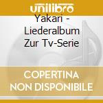 Yakari - Liederalbum Zur Tv-Serie cd