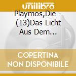 Playmos,Die - (13)Das Licht Aus Dem Drachenland cd musicale di Playmos,Die