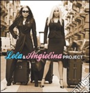 Lola & Angiolina Project - I Love You cd musicale di LOLA & ANGIOLINA PROJECT