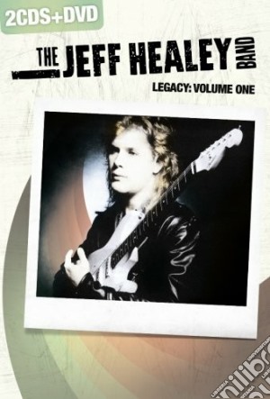Jeff Healey Band (The) - Legacy - Volume One (2 Cd+Dvd) cd musicale di HEALEY JEFF BAND