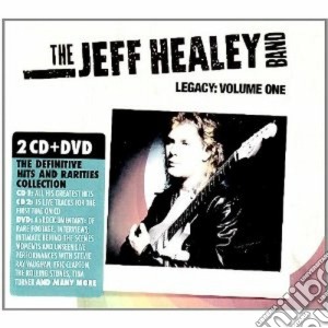 Jeff Healey Band - Legacy:volume One (Cd+Dvd) cd musicale di HEALEY JEFF BAND