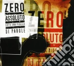 Zero Assoluto - Sotto Una Pioggia Di Parole cd